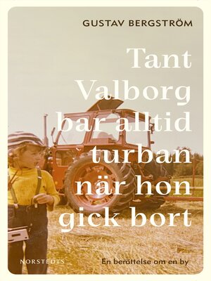 cover image of Tant Valborg bar alltid turban när hon gick bort